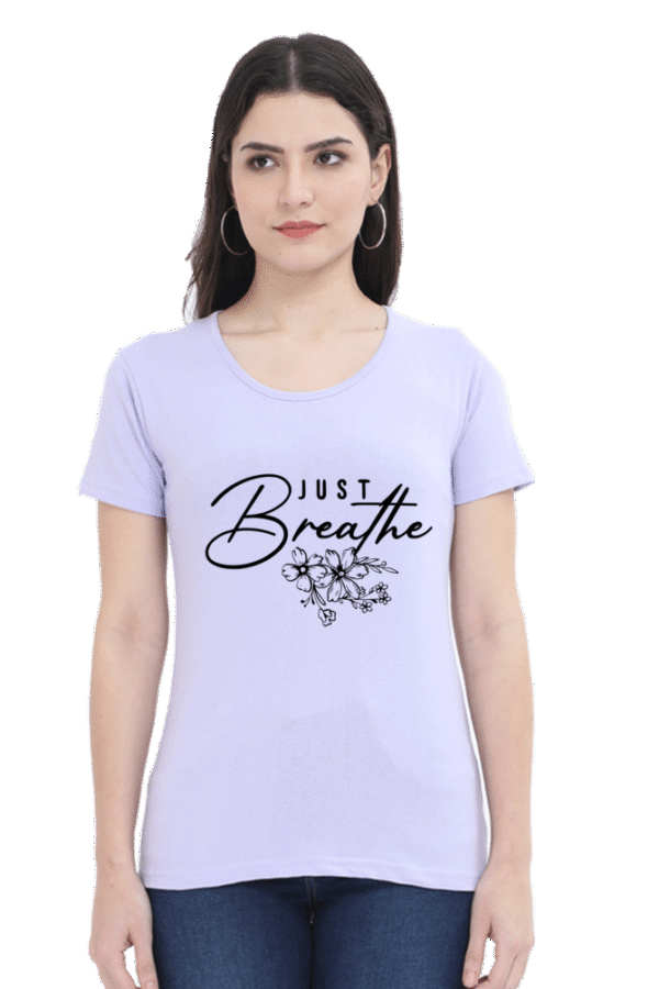 Women's Round Neck Classic T-Shirt - Just Breathe