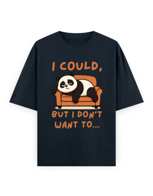 Unisex Oversized Classic T-Shirt - Don't Want To